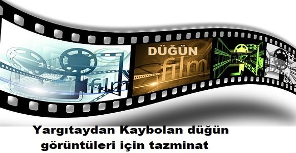 Yargıtaydan Kaybolan düğün görüntüleri için tazminat