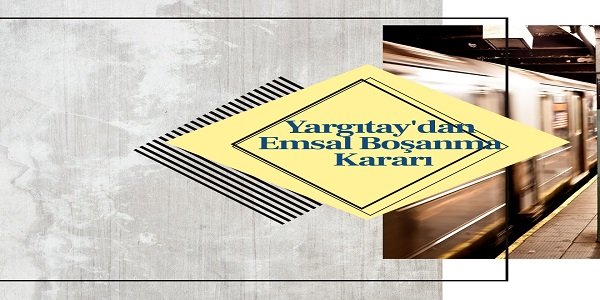 Yargıtay Boşanma Davalarında Emsal Karara İmza Attı, Yargıtay boşanma kararı, Boşanma ile ilgili kararlar, boşanmada tazminat yargıtay kararları