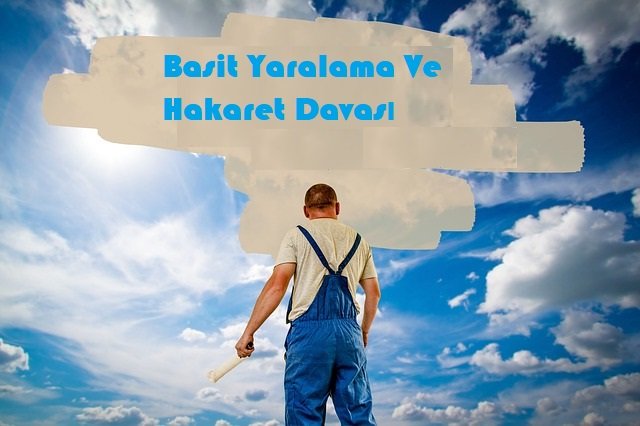 Basit Yaralama Ve Hakaret Davası