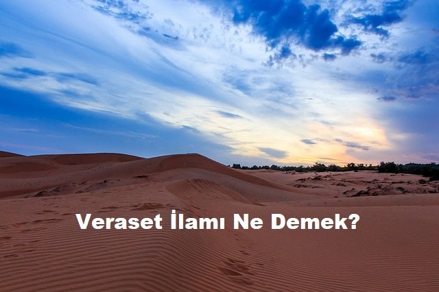 Veraset İlamı Ne Demek?