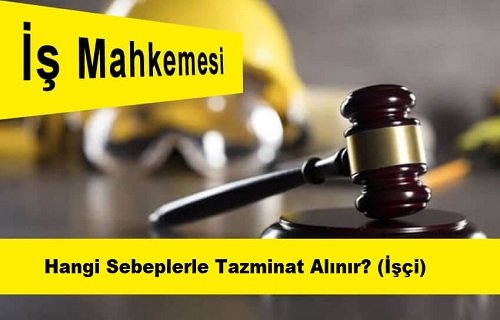 Hangi Sebeplerle Tazminat Alınır? (İşçi)